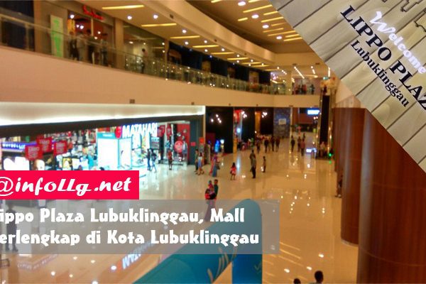 Lippo Plaza Lubuklinggau, Mall Terlengkap di Kota Lubuklinggau
