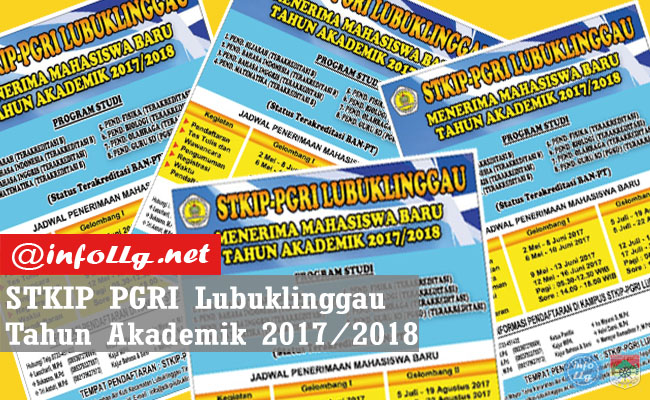 Penerimaan Mahasiswa Baru Tahun Akademik 2017-2018 STKIP PGRI Lubuklinggau