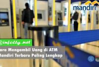 Cara Mengambil Uang di ATM Mandiri Terbaru Paling Lengkap